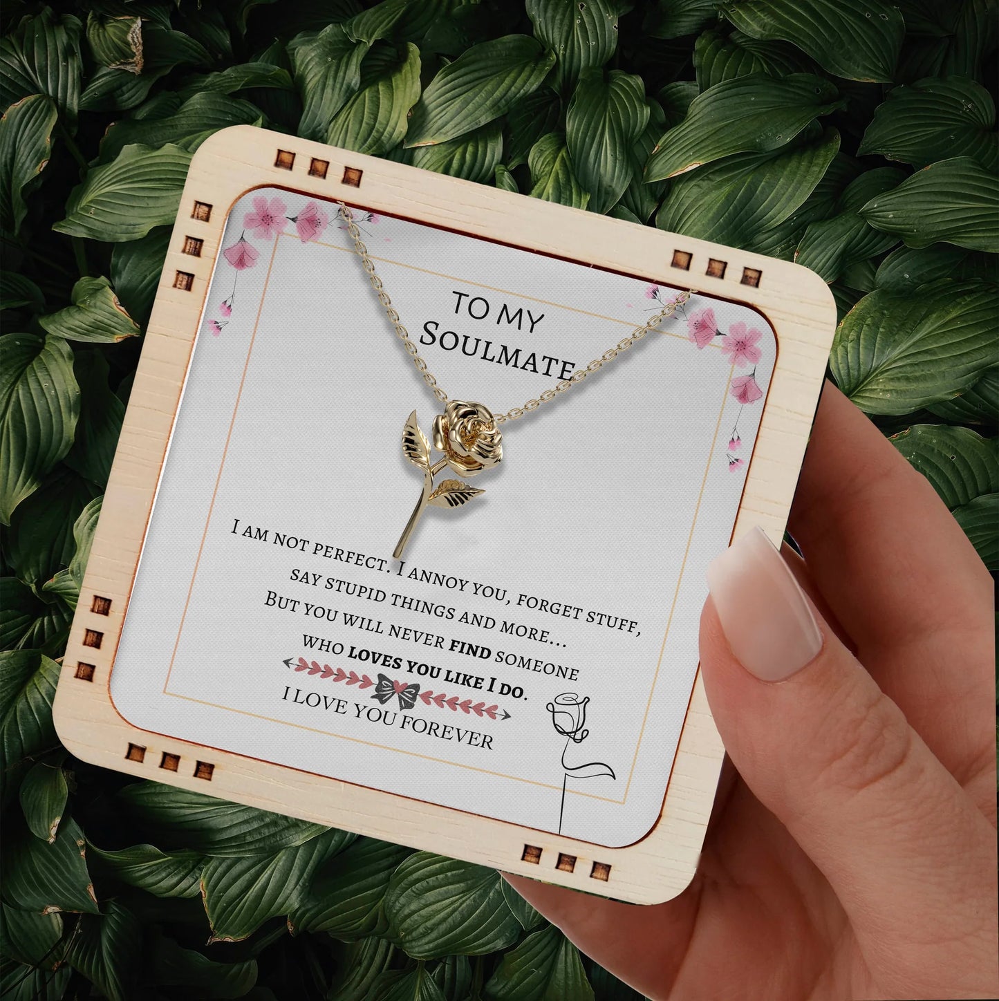 TO My Soulmate : I am not perfect. I annoy you, forget stuff, 925 Sterling Silver